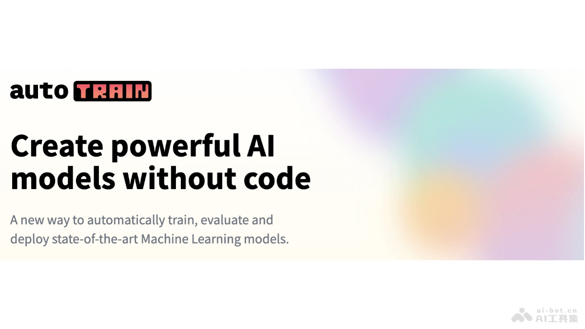 AutoTrain  Hugging Face 开源的无代码模型训练平台