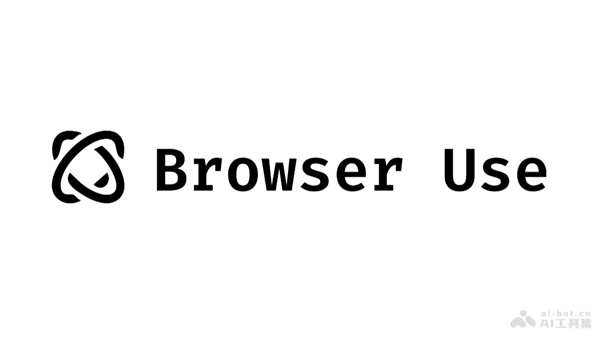 Browser Use AI 浏览器助手,自动执行网页中的交互任务